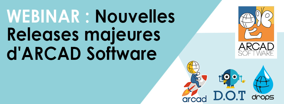 Webinar : Nouvelles releases majeures d’ARCAD Software