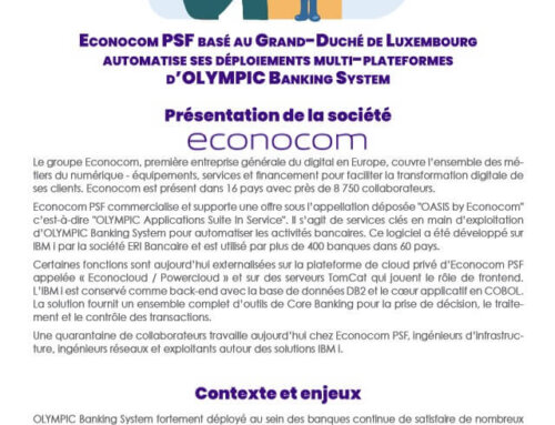 Econocom PSF basé au Grand-Duché de Luxembourg automatise ses déploiements multi-plateformes d’OLYMPIC Banking System